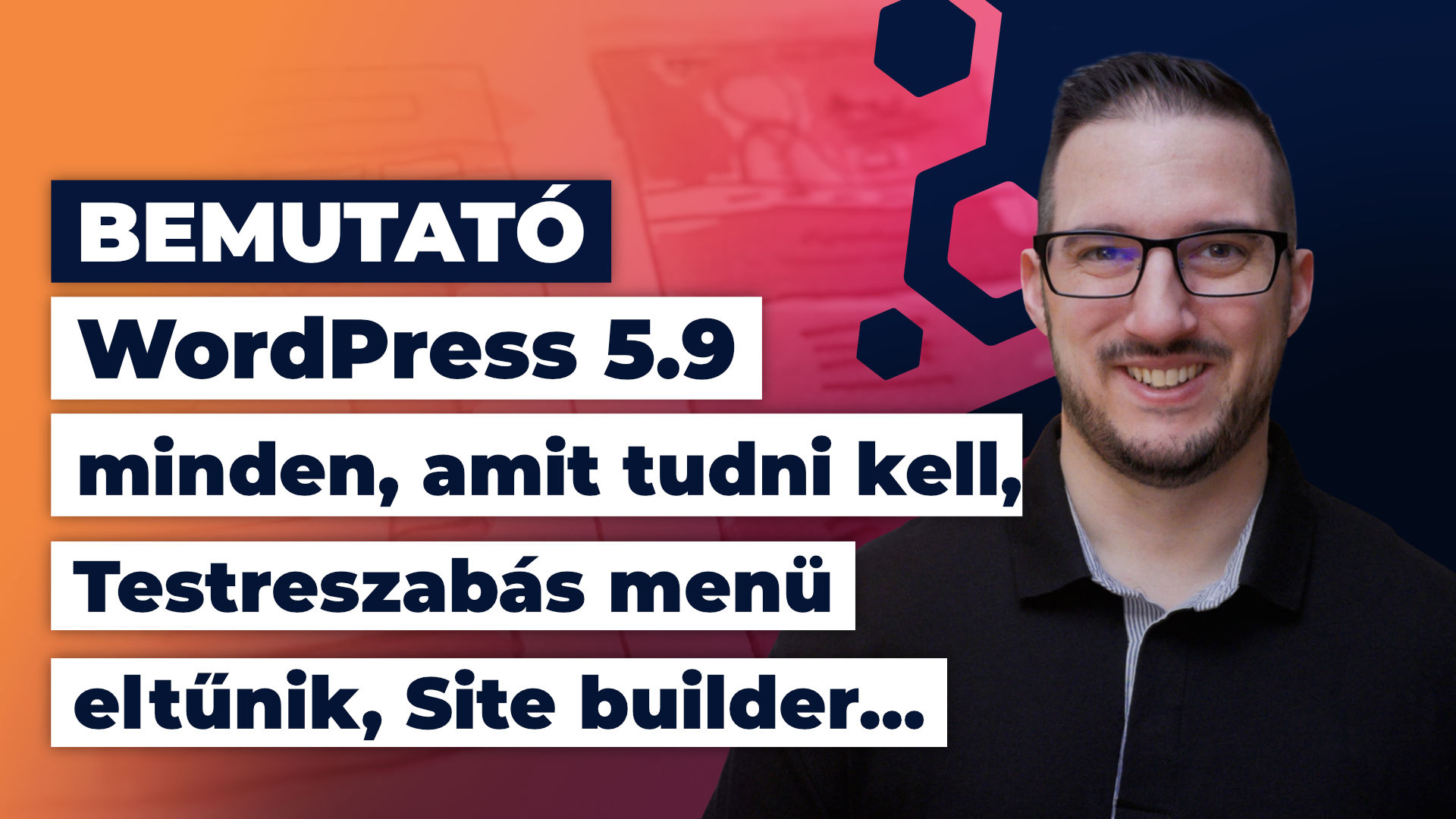 WordPress 5.9 – minden amit tudni kell, Site builder, Testreszabás menü eltűnik…
